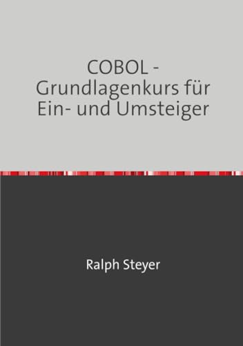 COBOL: Grundlagenkurs für Ein- und Umsteiger von epubli