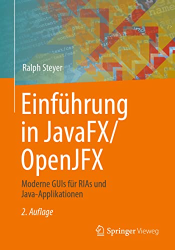 Einführung in JavaFX/OpenJFX: Moderne GUIs für RIAs und Java-Applikationen