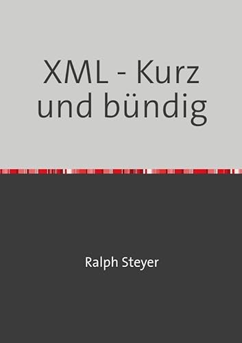 XML: Kurz und bündig von epubli