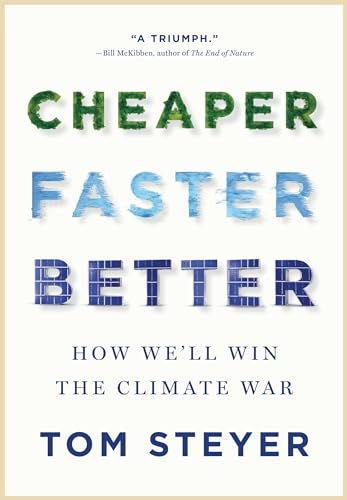 Cheaper, Faster, Better: How We’ll Win the Climate War von Spiegel & Grau