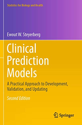 Clinical Prediction Models: A Practical Approach to Development, Validation, and Updating (Statistics for Biology and Health)