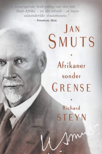 Jan Smuts - Afrikaner sonder grense von Jonathan Ball Publishers