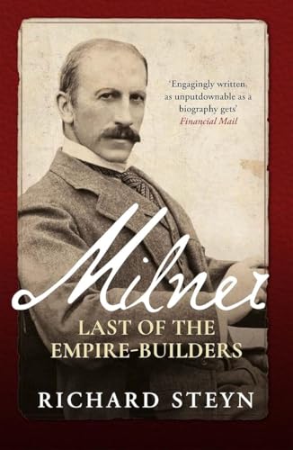 Milner: Last of the Empire Builders Milner: Last of the Empire Builders von Icon Books