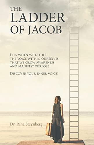 The Ladder of Jacob: It is when we notice the voice within ourselves that we grow awareness and manifest purpose. Discover your inner voice! von Balboa Press