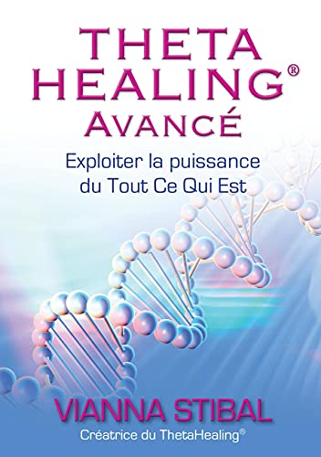 ThetaHealing Avancé ThetaHealing Avancé von Books on Demand