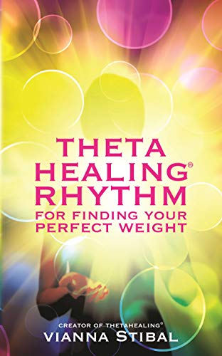 ThetaHealing® Rhythm for Finding Your Perfect Weight von Hay House Uk