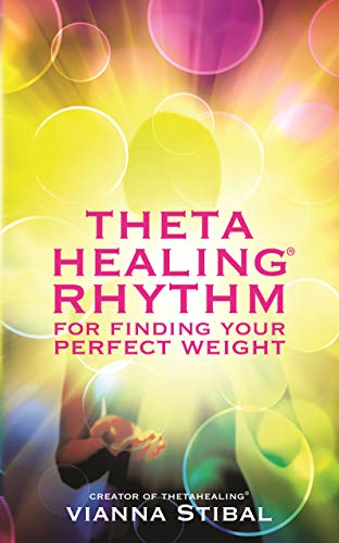 ThetaHealing® Rhythm for Finding Your Perfect Weight