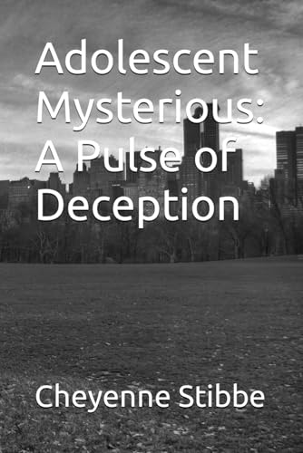 Adolescent Mysterious: A Pulse of Deception von Independently published
