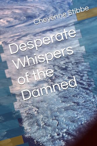 Desperate Whispers of the Damned von Independently published