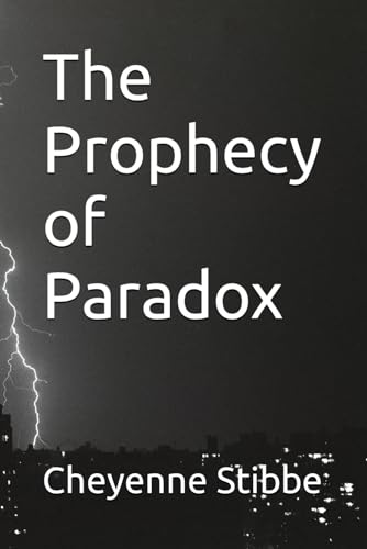 The Prophecy of Paradox von Independently published
