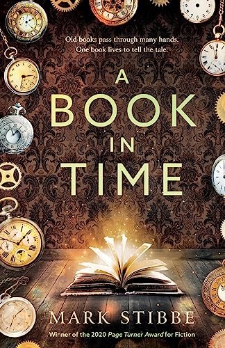 A Book In Time: Winner of the 2020 Page Turner Award for Fiction: WINNER OF THE 2020 PAGE TURNER AWARDS