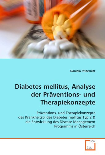Diabetes mellitus, Analyse der Präventions- und Therapiekonzepte: Präventions- und Therapiekonzepte des Krankheitsbildes Diabetes mellitus Typ 2 von VDM Verlag Dr. Müller