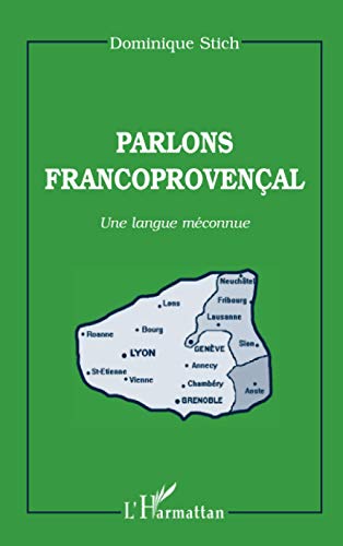PARLONS FRANCOPROVENCAL: Une langue méconnue