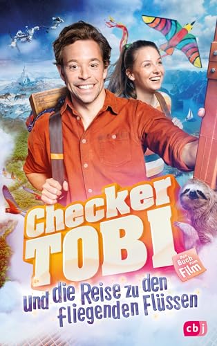 Checker Tobi und die Reise zu den fliegenden Flüssen - Das Buch zum Film: Das offizielle Buch zum Kinofilm 2023 Checker Tobi und die Reise zu den fliegenden Flüssen - Das Buch zum Film: Das offizielle Buch zum Kinofilm 2023