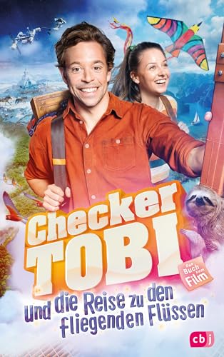 Checker Tobi und die Reise zu den fliegenden Flüssen - Das Buch zum Film: Das offizielle Buch zum Kinofilm 2023 von cbj