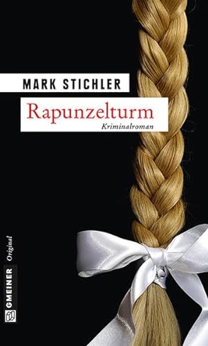 Rapunzelturm: Kriminalroman (Kriminalromane im GMEINER-Verlag)