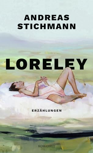 Loreley: Erzählungen von Rowohlt Buchverlag
