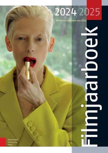 Filmjaarboek 2024/2025: Alle bioscoopfilms van 2024 von Amsterdam University Press