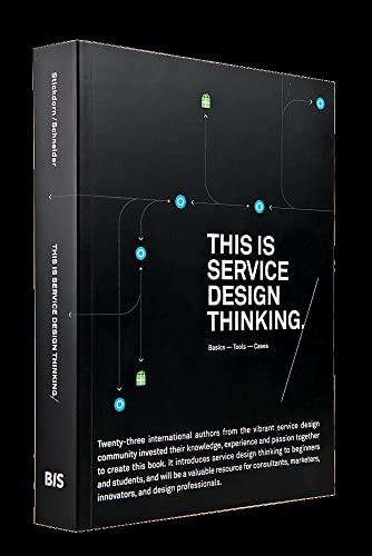 This is Service Design Thinking: Basics, Tools, Cases