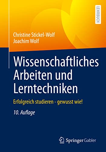Wissenschaftliches Arbeiten und Lerntechniken: Erfolgreich studieren - gewusst wie! von Springer