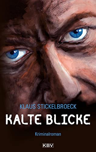 Kalte Blicke: Originalausgabe (KBV-Krimi)