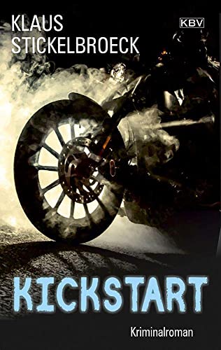 Kickstart: Kriminalroman (Privatdetektiv Hartmann)