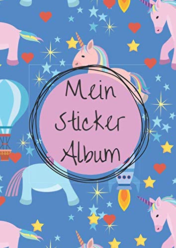 Mein Sticker Album: Motiv: Rosa und Blaue Einhörnernern mit Sternen und Herzchen DIN A4 Format mit 40 Seiten für Mädchen und Jungen | Kein Silikonpapier zum abziehen