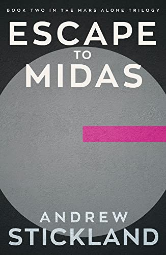 Escape to Midas: Book 2 of the Mars Alone Trilogy Volume 2 (Mars Alone Trilogy, 2, Band 2) von Eye Books