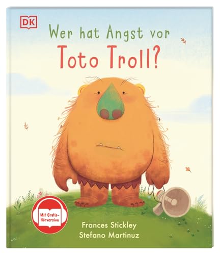 Wer hat Angst vor Toto Troll?: Mit Gratis-Hörversion. Humorvolle Vorlesegeschichte über die Macht der Gefühle. Für Kinder ab 4 Jahren von Dorling Kindersley Verlag
