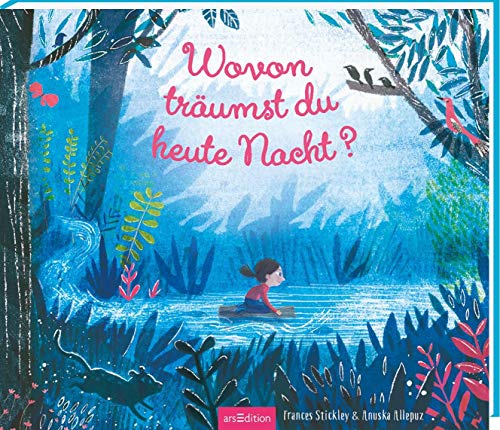 Wovon träumst du heute Nacht?: Bilderbuch zur Guten Nacht, Selbstvertrauen, Träume erfüllen, für Kinder ab 3 Jahren