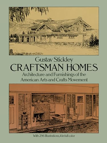 Craftsman Homes: Architecture and Furnishings of the American Arts and Crafts Movement (Dover Architecture)