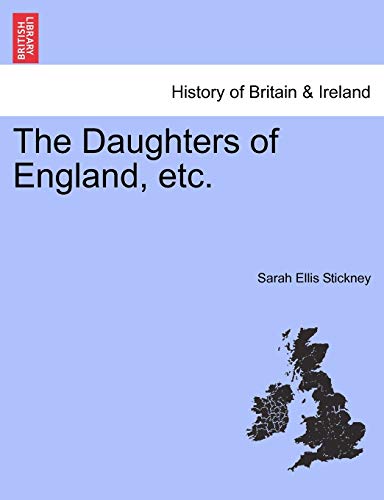 The Daughters of England, etc. von British Library, Historical Print Editions