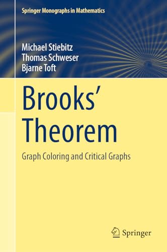 Brooks' Theorem: Graph Coloring and Critical Graphs (Springer Monographs in Mathematics) von Springer