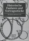 Historische Fanfaren und Vortragsstücke. für Parforcehörner in Es