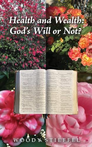 Health and Wealth: God's Will or Not?
