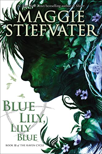 Blue Lily, Lily Blue: Volume 3 (The Raven Cycle, 3, Band 3)