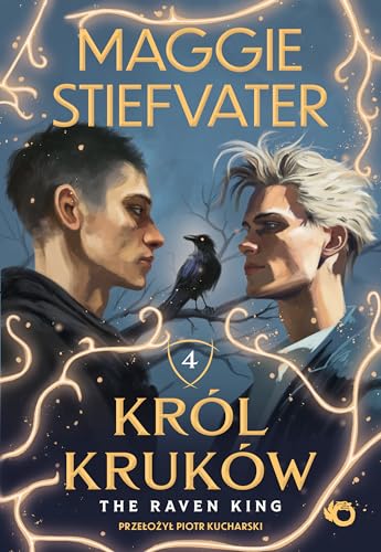 Król Kruków Tom 4 The Raven King Król Kruków Tom 4 The Raven King