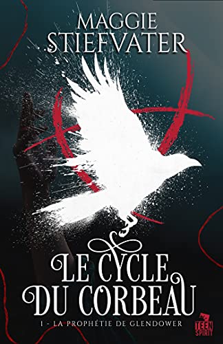 La Prophétie de Glendower: Le cycle du corbeau, T1 von TEEN SPIRIT