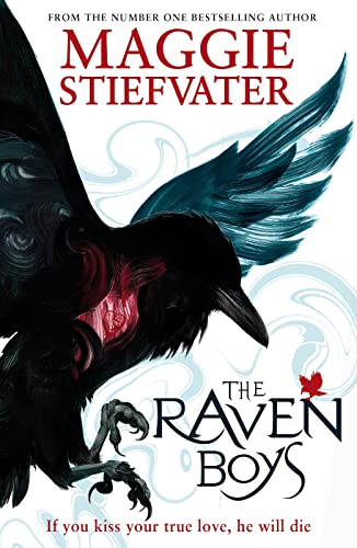 Raven Cycle 1. The Raven Boys: If you kiss your true love, he will die (The Raven Cycle, Band 1) von Scholastic