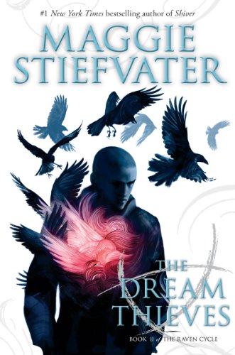 The Dream Thieves: Volume 2 (The Raven Cycle, 2)