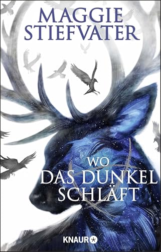 Wo das Dunkel schläft: Das phänomenale Finale der Raven-Boys-Reihe von Bestseller-Autorin Maggie Stiefvater Wo das Dunkel schläft: Das phänomenale Finale der Raven-Boys-Reihe von Bestseller-Autorin Maggie Stiefvater
