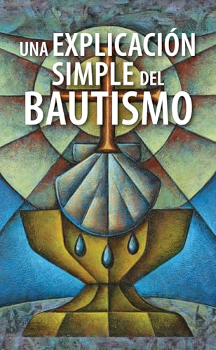 Una Explicación Simple del Bautismo (a Simple Explanation of Baptism) - Pack of 20: 166702 von Concordia Publishing House