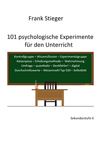 101 psychologische Experimente für den Unterricht: Sekundarstufe II von Books on Demand