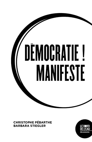 Démocratie ! Manifeste von BORD DE L EAU