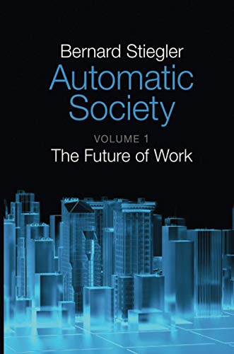 Automatic Society: Volume 1: The Future of Work: The Future of Work, Volume 1 von Wiley