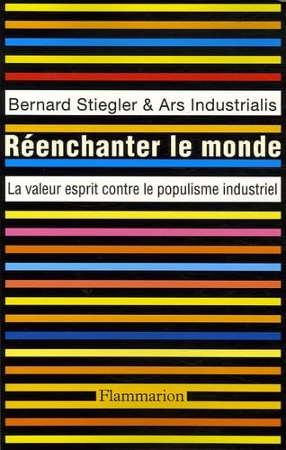 Réenchanter le monde : La valeur esprit contre le populisme industriel von FLAMMARION