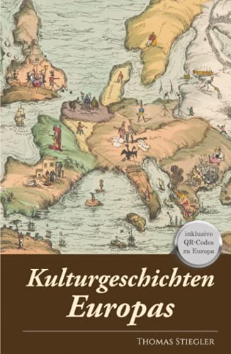 Kulturgeschichten Europas Kulturgeschichten Europas