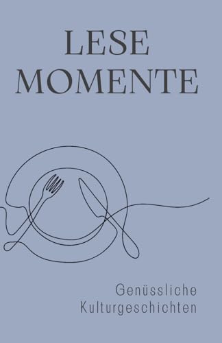 Lesemomente - Genüssliche Kulturgeschichten Lesemomente - Genüssliche Kulturgeschichten von Der Leiermann