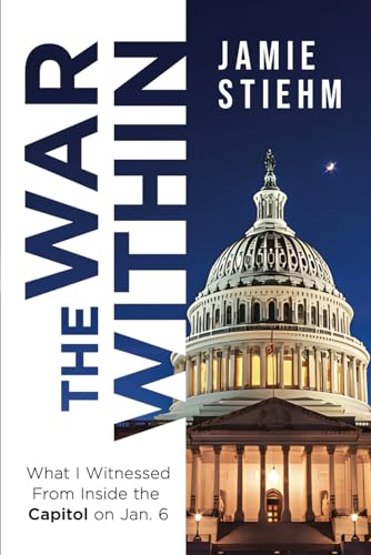 The War Within: What I Witnessed From Inside the Capitol on Jan. 6 von Creators Publishing