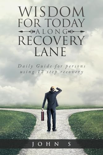 Wisdom for Today along Recovery Lane: Daily Guide for persons using 12 step recovery von Primix Publishing